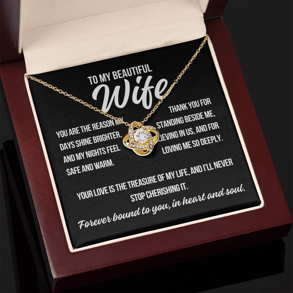 To My Wife "You Are The Reason.."  Love Knot Necklace