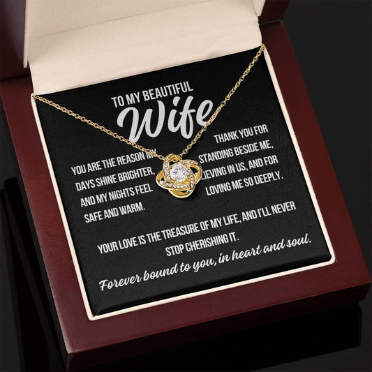 To My Wife "You Are The Reason.."  Love Knot Necklace