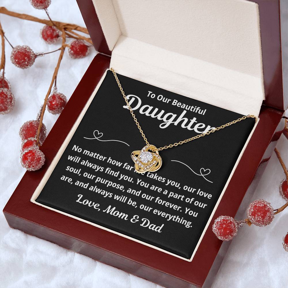 To Daughter from Parents "No Matter How Far Life Takes You.." Love Knot Necklace