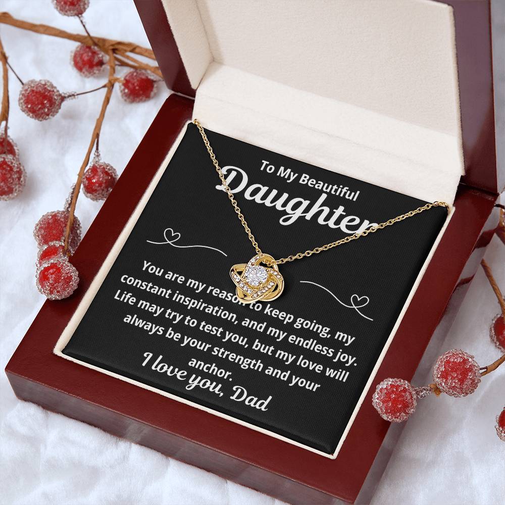 To Daughter From Dad " You Are My Reason to Keep Going.." Love Knot Necklace