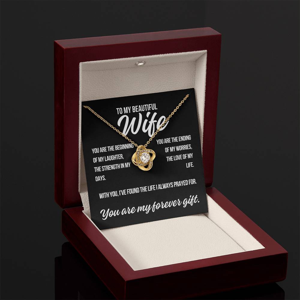 To My Wife "You Are The Beginning.." Love Knot Necklace
