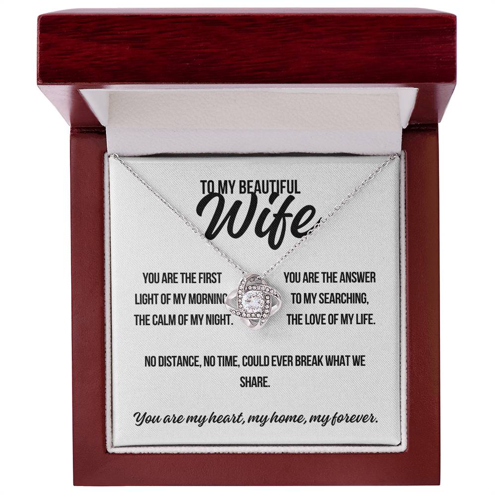 To My Beautiful Wife. "You Are The First.."  Love Knot Necklace