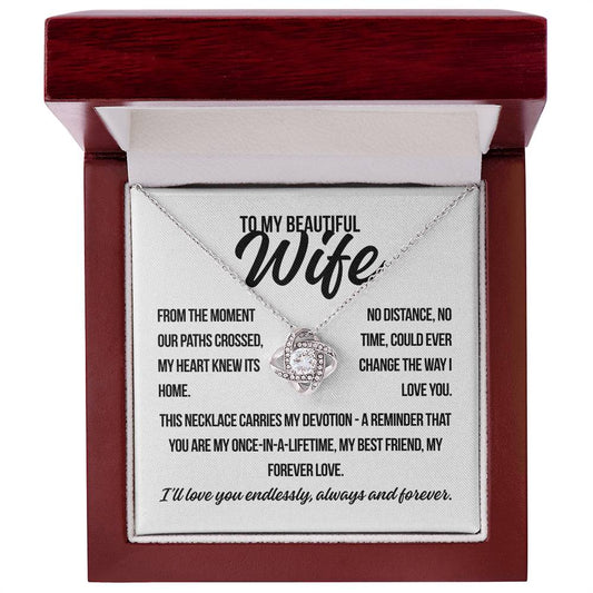 To My Beautiful Wife. "From The Moment.." Love Knot Necklace