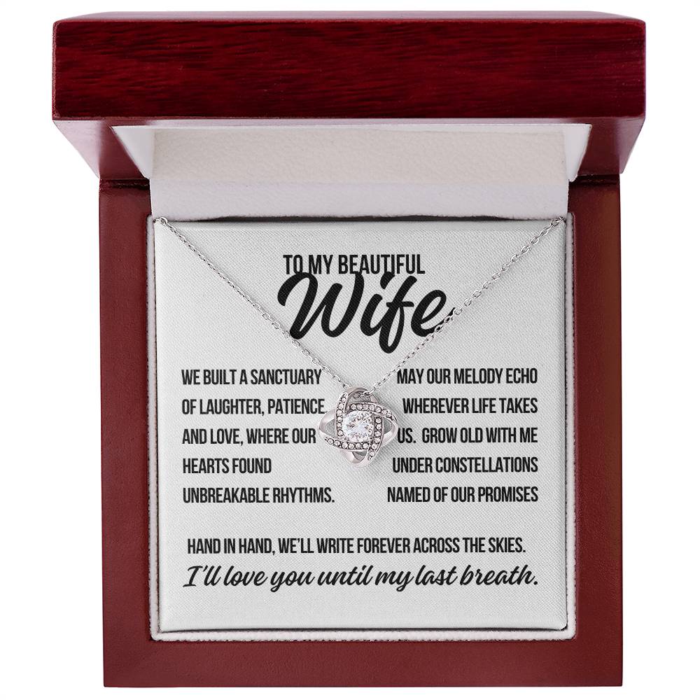 To My Beautiful Wife. "We Built a Sanctuary.."  Love Knot Necklace
