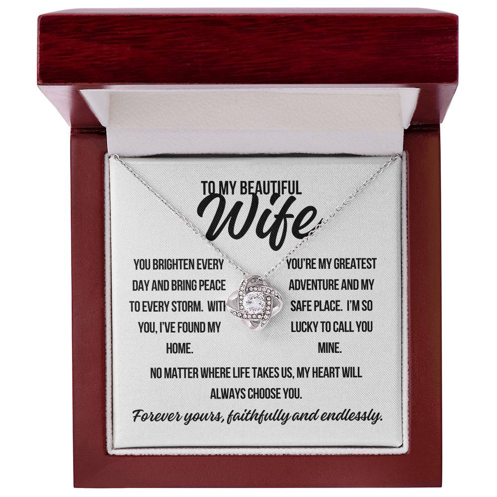 To My Beautiful Wife. "You Brighten Every Day.."  Love Knot Necklace