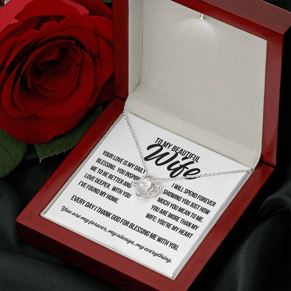 To My Beautiful Wife. "Your Love Is My Daily Blessing.."  Love Knot Necklace