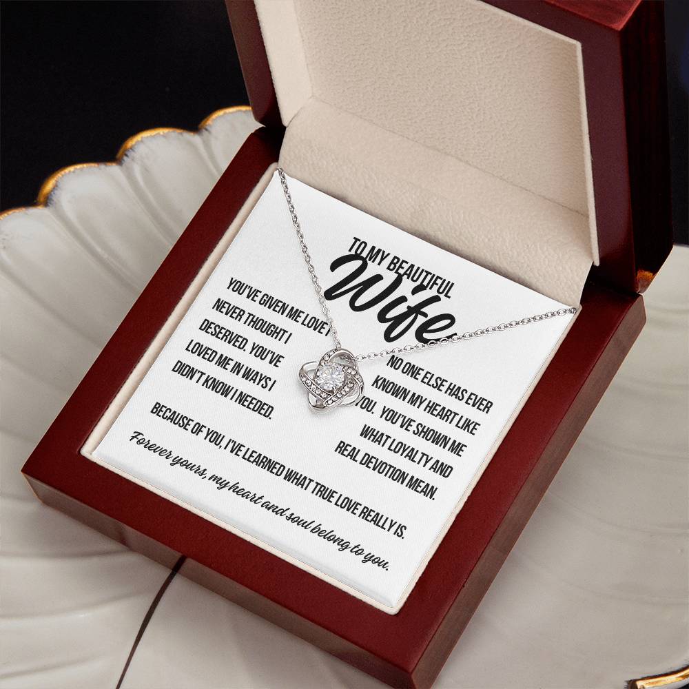 To My Beautiful Wife. "You've Given Me Love.."  Love Knot Necklace