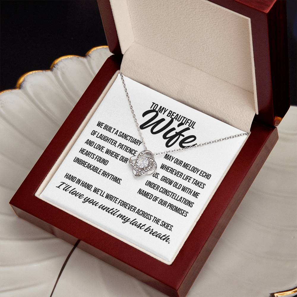 To My Beautiful Wife. "We Built a Sanctuary.."  Love Knot Necklace