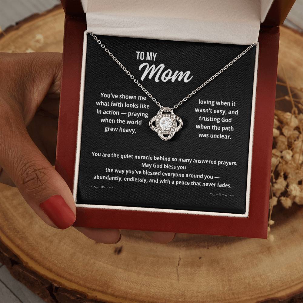 To My Mom "You Are The Quiet Miracle.."  Love Knot Necklace