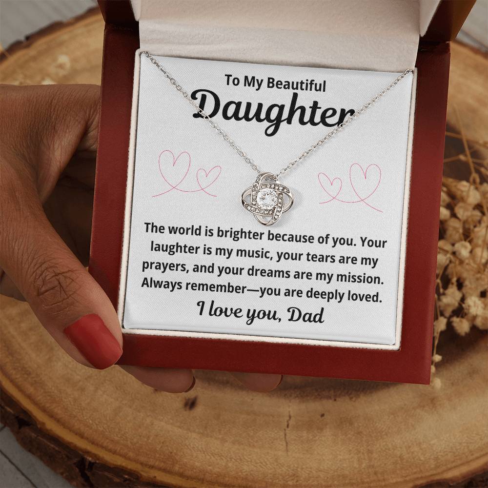 To Daughter from Dad "The World Is Brighter.." Love Knot Necklace
