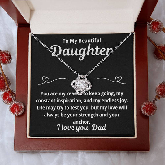 To Daughter From Dad " You Are My Reason to Keep Going.." Love Knot Necklace