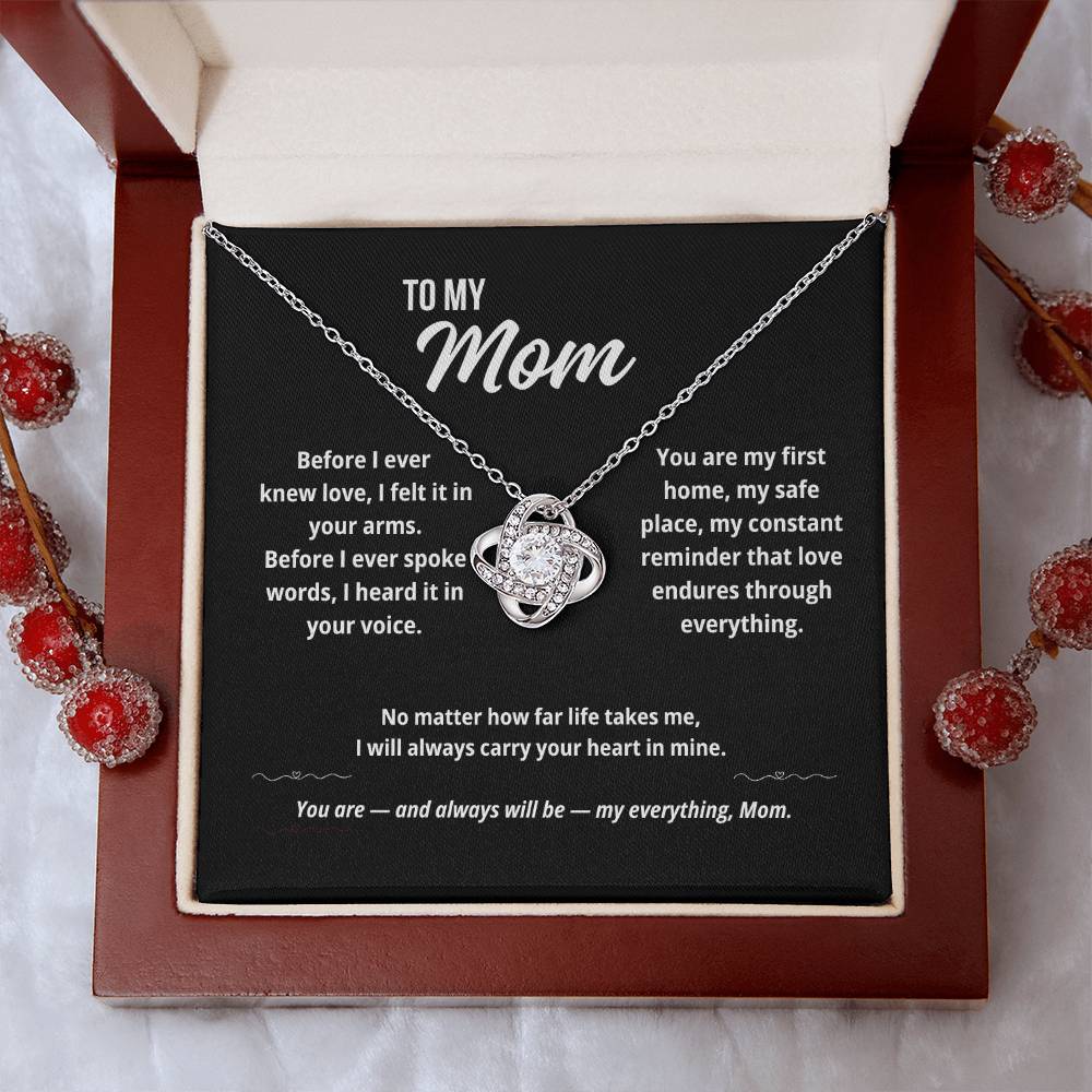 To My Mom "Before I Ever Knew Love.."  Love Knot Necklace