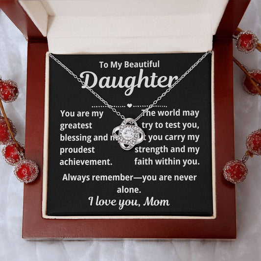 To Daughter From Mom " You Are My Greatest Blessing.." Love Knot Necklace