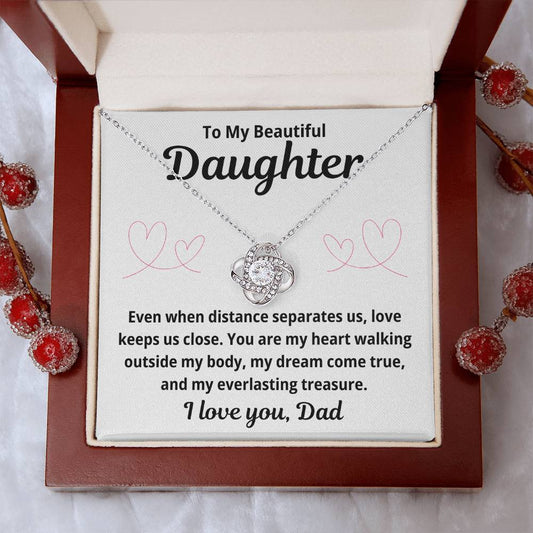 To Daughter from Dad "Even When Distance Separates Us.." Love Knot Necklace