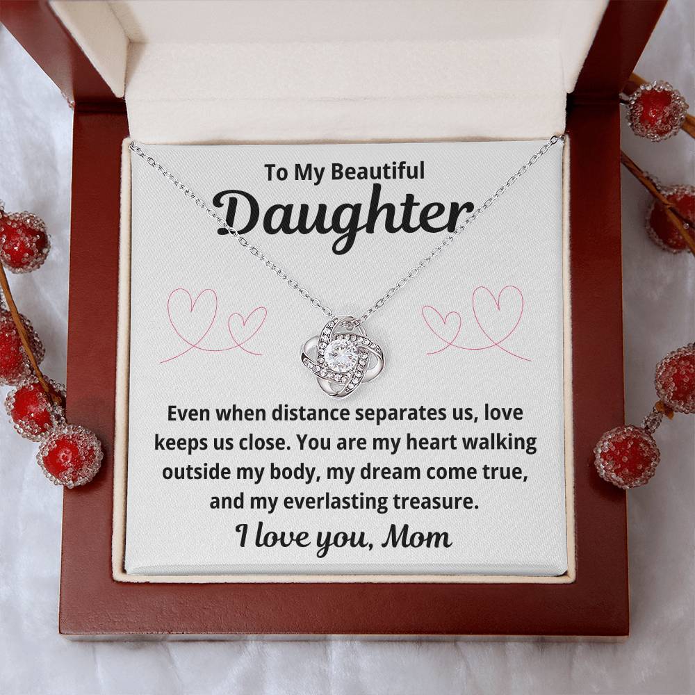 To Daughter from Mom "Even When Distance Separates Us.." Love Knot Necklace