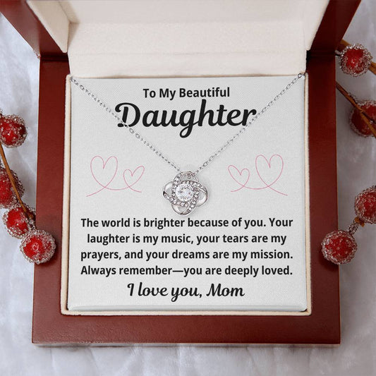 To Daughter from Mom "The World Is Brighter.." Love Knot Necklace