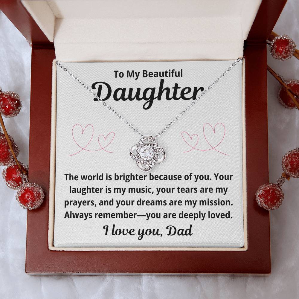 To Daughter from Dad "The World Is Brighter.." Love Knot Necklace