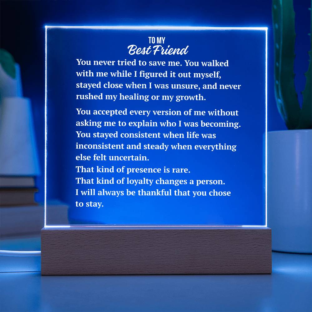 Square Acrylic Plaque | Best Friend Enduring Presence Gift