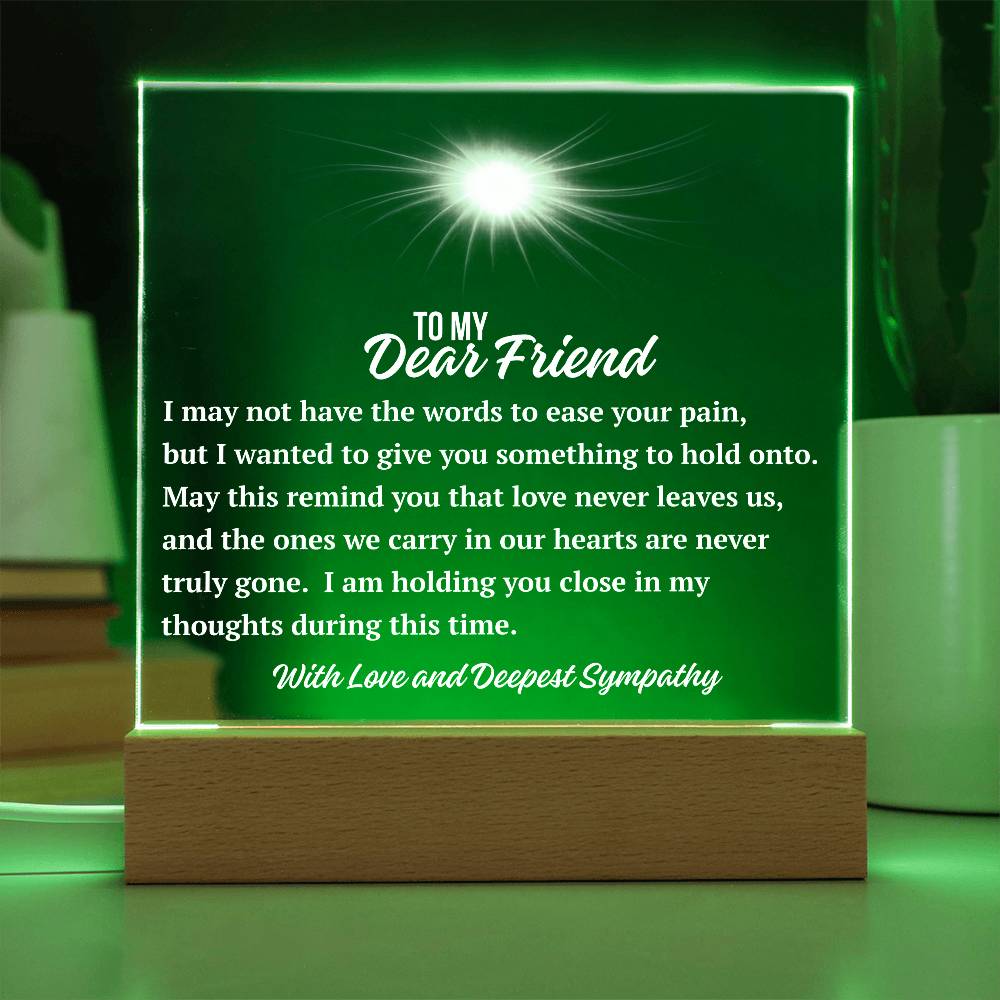 To My Dear Friend Acrylic Plaque | With Deepest Sympathy