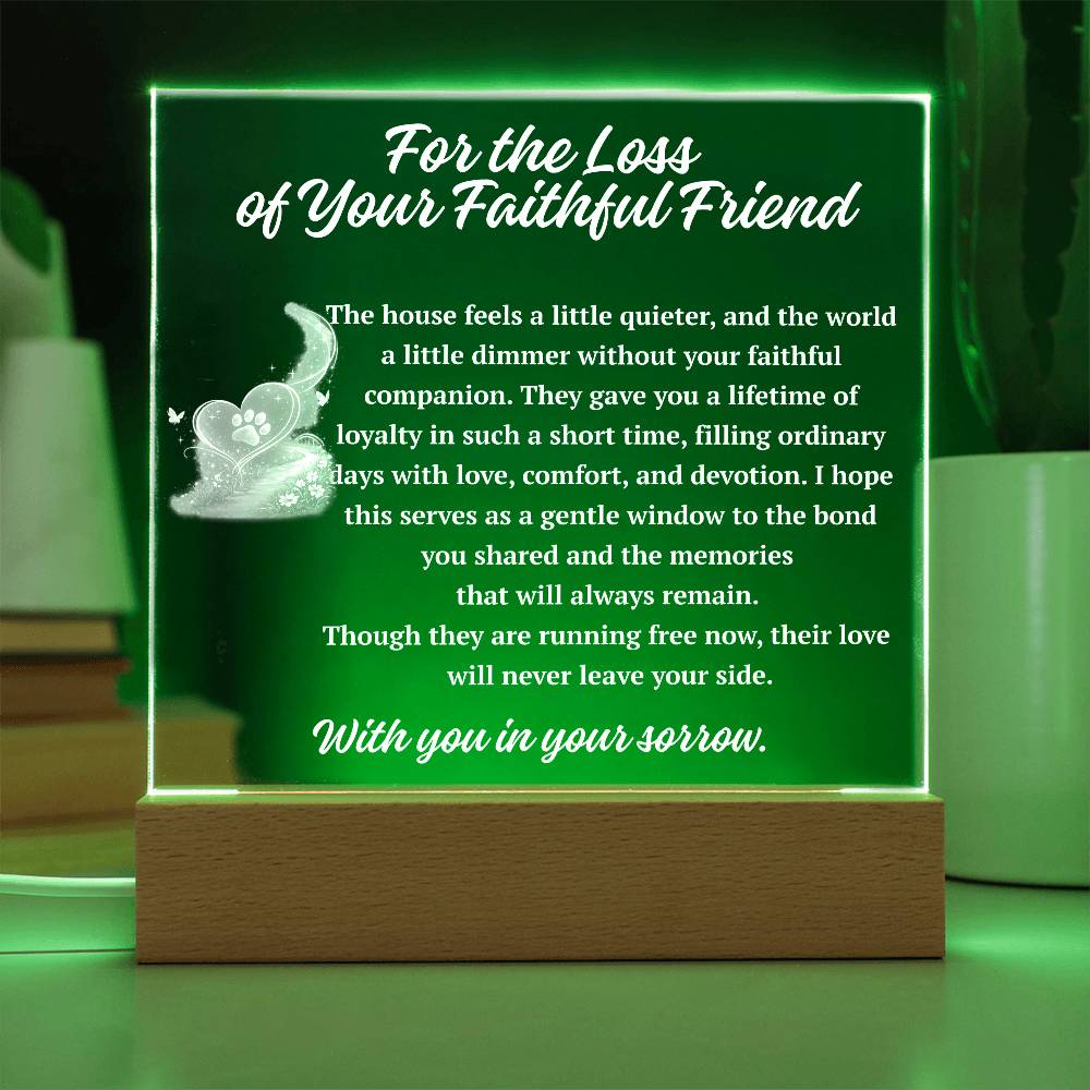 For the Loss of Your Faithful Friend Acrylic Plaque | Pet Memorial Gift