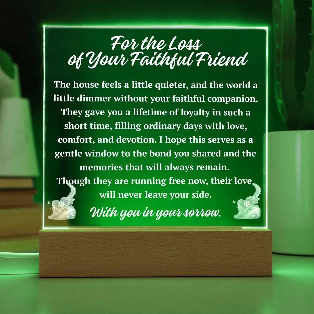 For the Loss of Your Faithful Friend Acrylic Plaque | Pet Memorial Gift