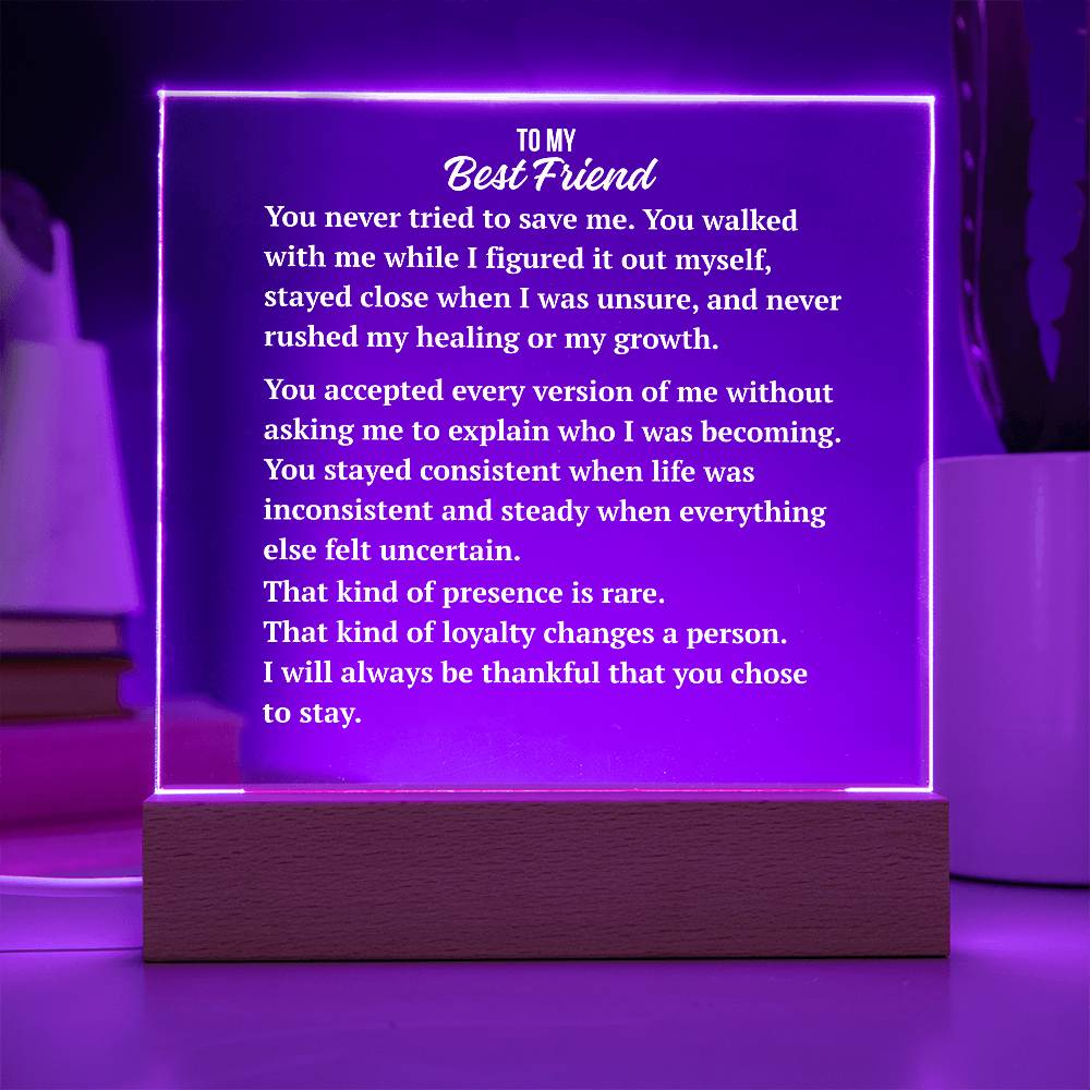 Square Acrylic Plaque | Best Friend Enduring Presence Gift