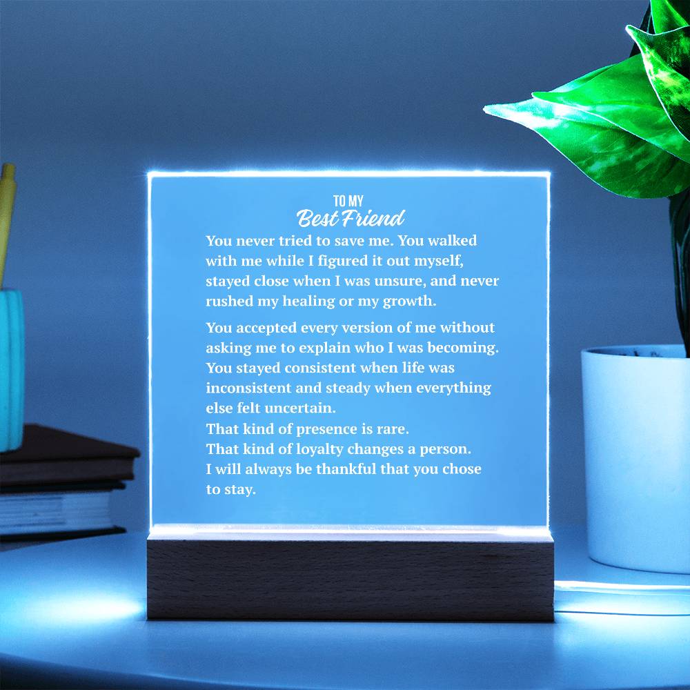 Square Acrylic Plaque | Best Friend Enduring Presence Gift