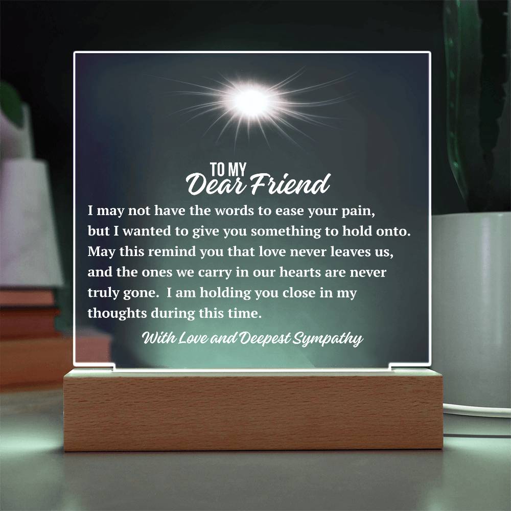 To My Dear Friend Acrylic Plaque | With Deepest Sympathy
