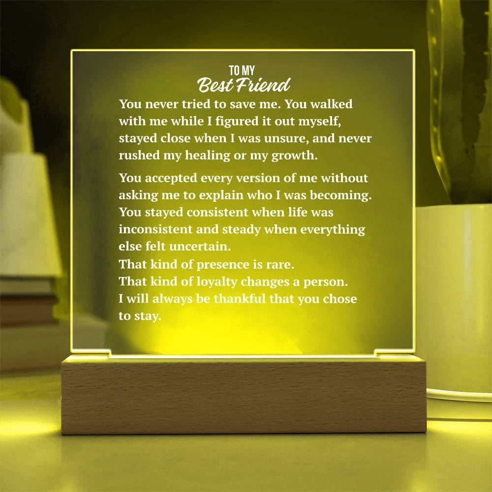 Square Acrylic Plaque | Best Friend Enduring Presence Gift