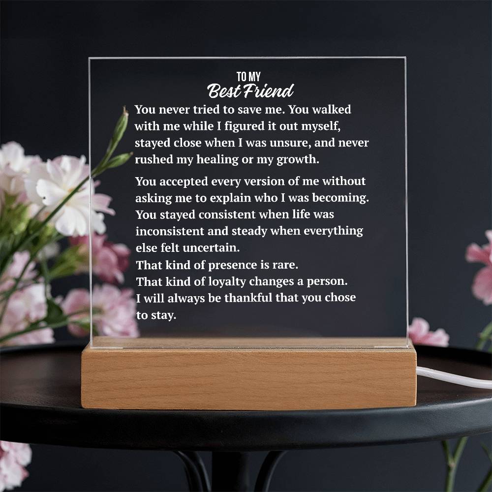 Square Acrylic Plaque | Best Friend Enduring Presence Gift