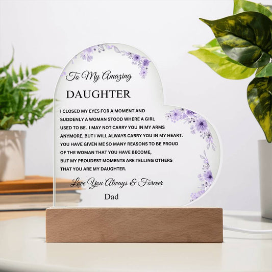 To My Daughter "I Closed My Eyes for a Moment.." Love Dad - Acrylic Heart Plaque With Lighted Base