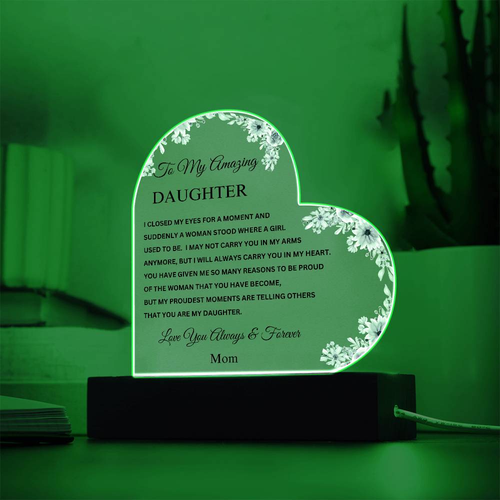 To My Daughter "I Closed My Eyes for a Moment.." Love Mom - Acrylic Heart Plaque With Lighted Base
