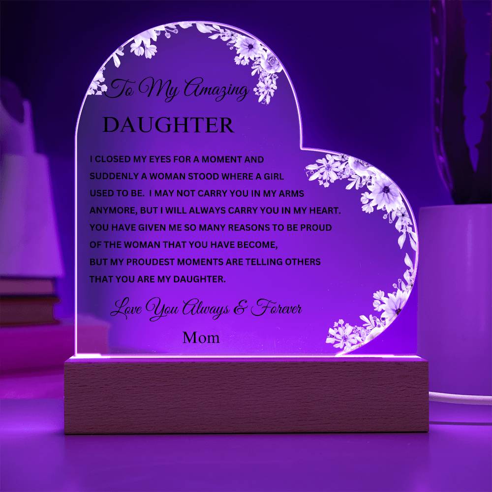 To My Daughter "I Closed My Eyes for a Moment.." Love Mom - Acrylic Heart Plaque With Lighted Base