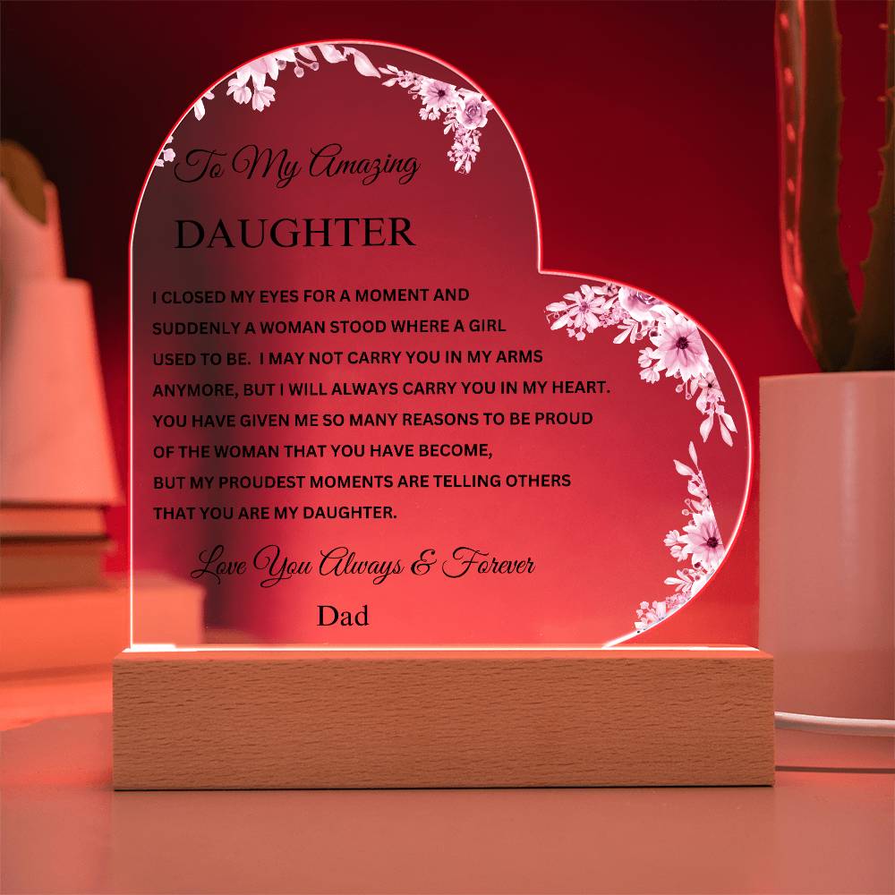 To My Daughter "I Closed My Eyes for a Moment.." Love Dad - Acrylic Heart Plaque With Lighted Base