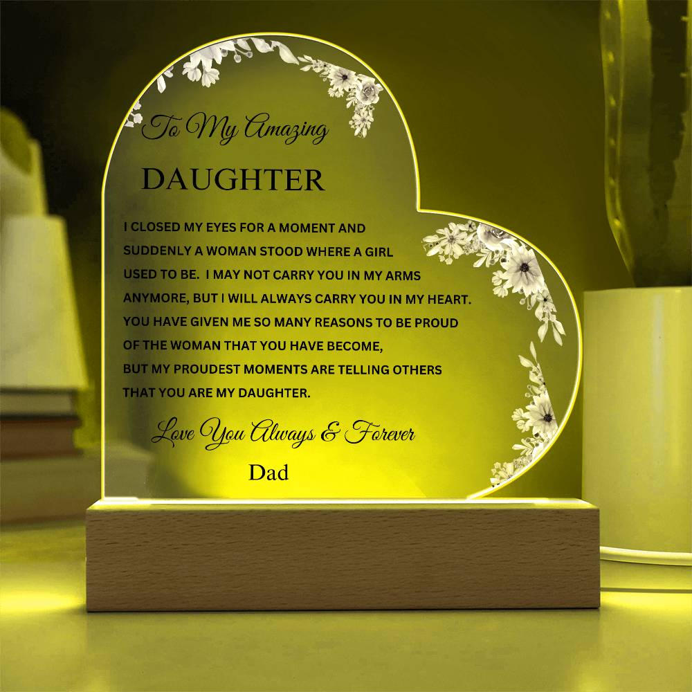 To My Daughter "I Closed My Eyes for a Moment.." Love Dad - Acrylic Heart Plaque With Lighted Base