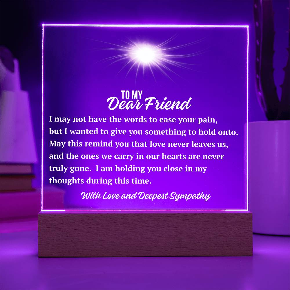 To My Dear Friend Acrylic Plaque | With Deepest Sympathy