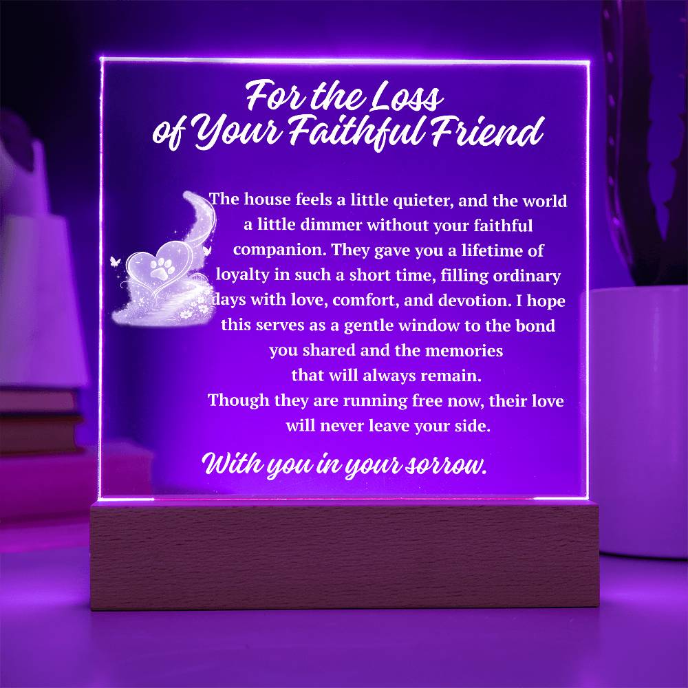 For the Loss of Your Faithful Friend Acrylic Plaque | Pet Memorial Gift