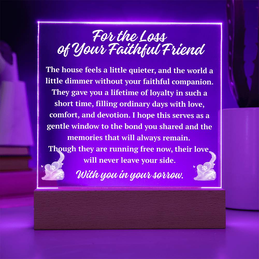 For the Loss of Your Faithful Friend Acrylic Plaque | Pet Memorial Gift