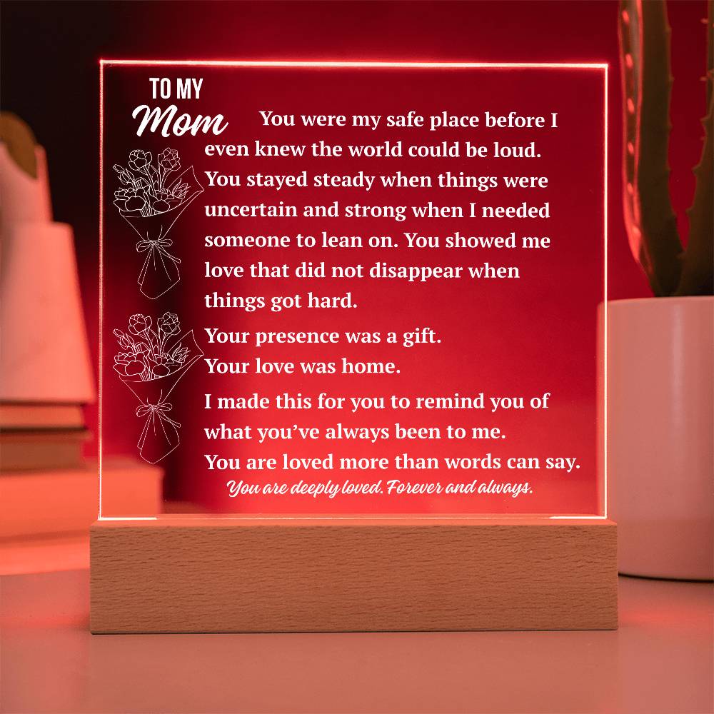 To My Mom Acrylic Plaque | You Were My Safe Place