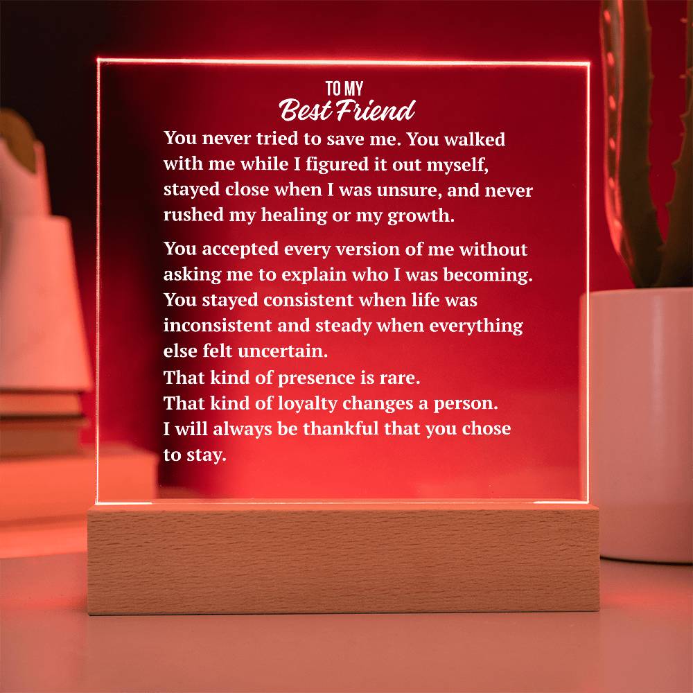 Square Acrylic Plaque | Best Friend Enduring Presence Gift
