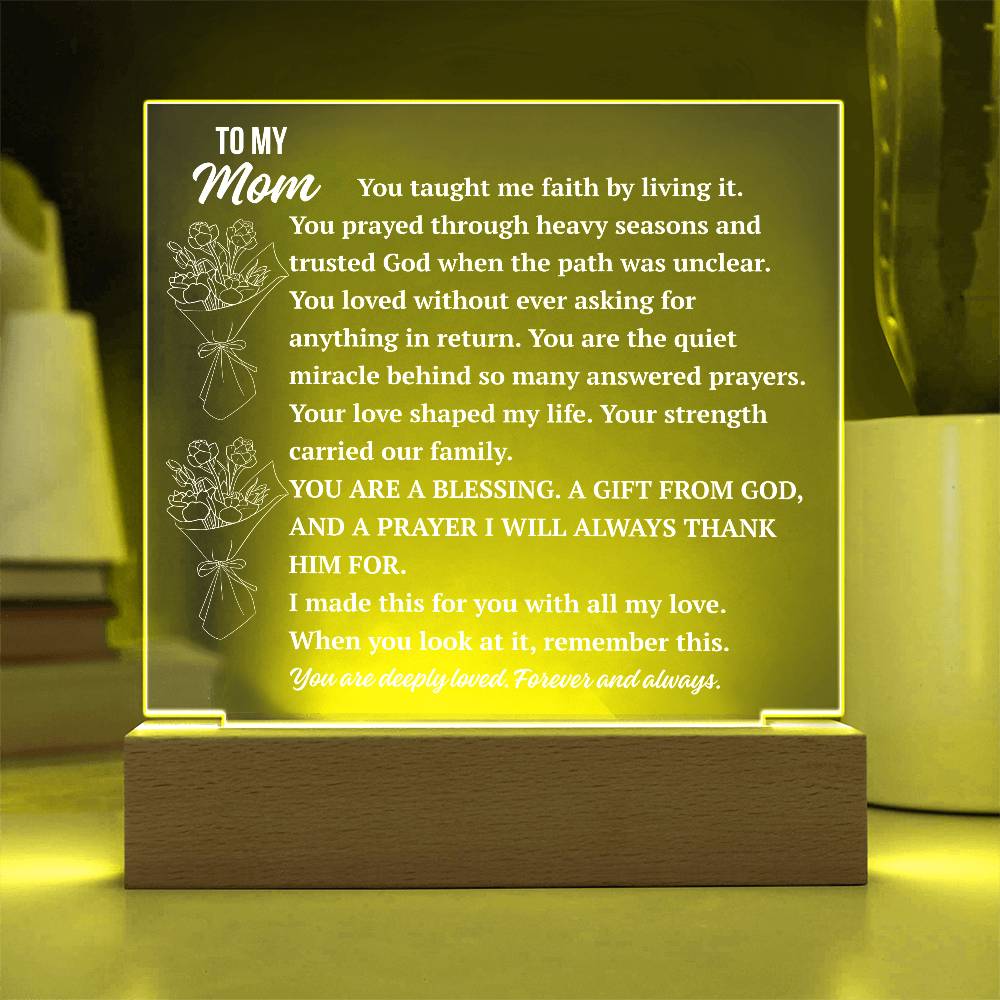 To My Mom Acrylic Plaque | You Taught Me Faith by Living It