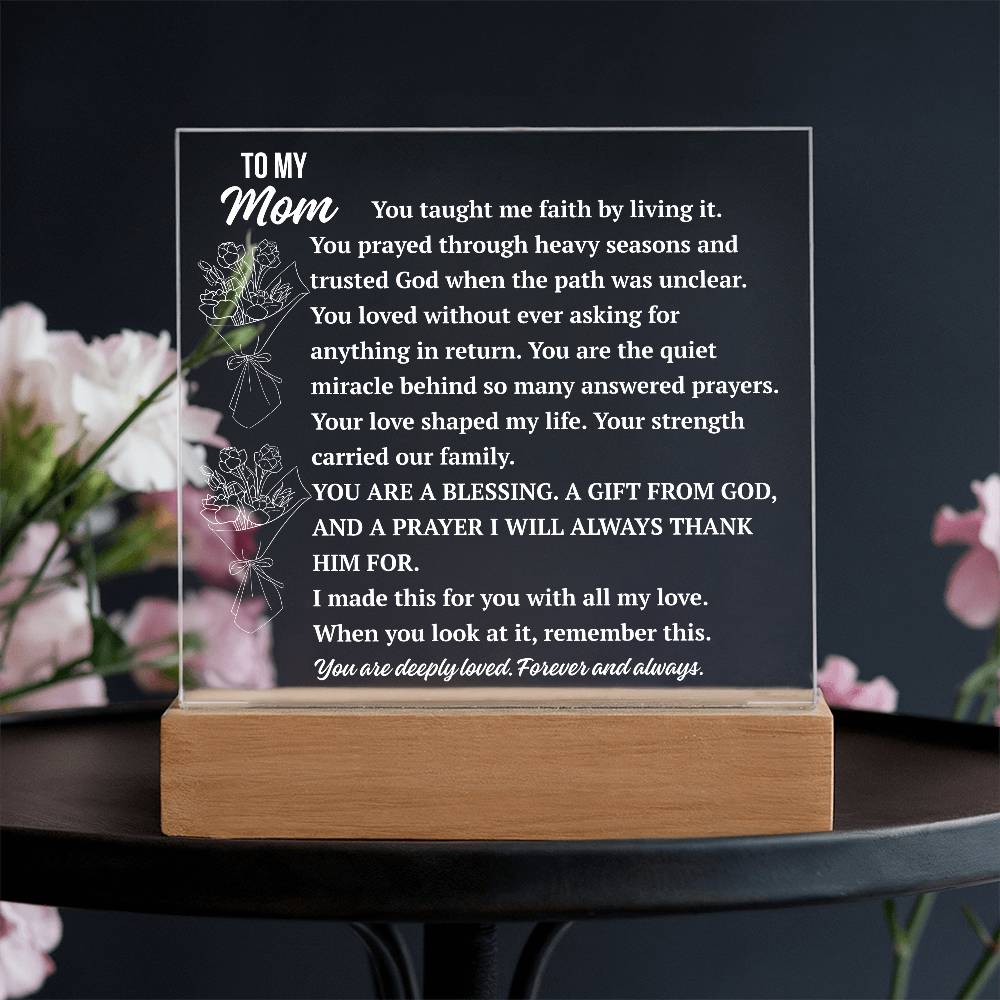 To My Mom Acrylic Plaque | You Taught Me Faith by Living It