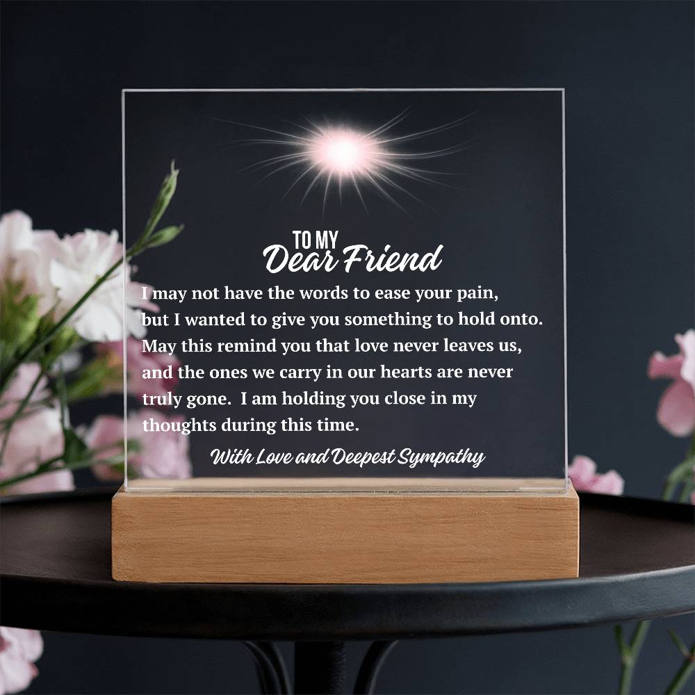 To My Dear Friend Acrylic Plaque | With Deepest Sympathy