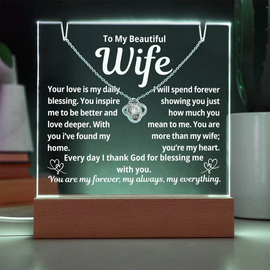 To My Beautiful Wife "Your Love is My Daily Blessing.."  Lighted Acrylic Keepsake with Love Knot Necklace