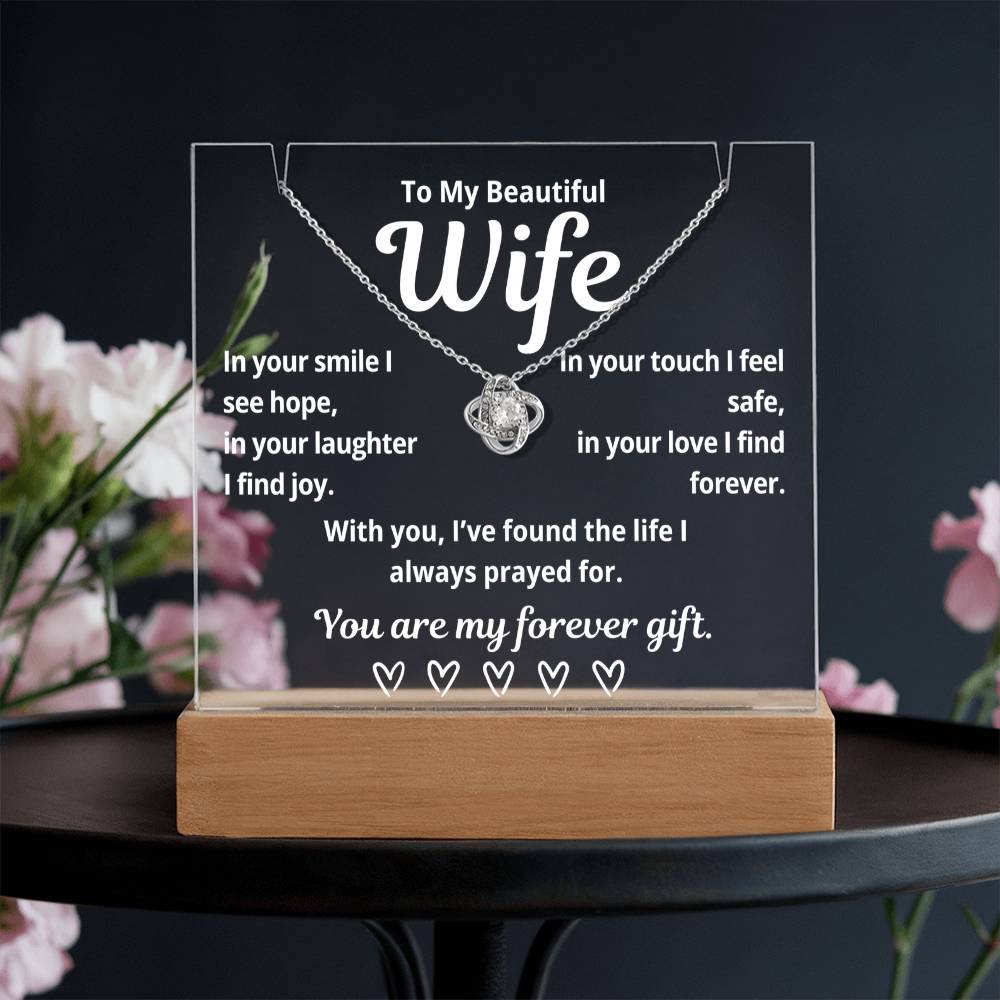To My Beautiful Wife "In Your Smile I See Hope.." Lighted Acrylic Keepsake with Love Knot Necklace