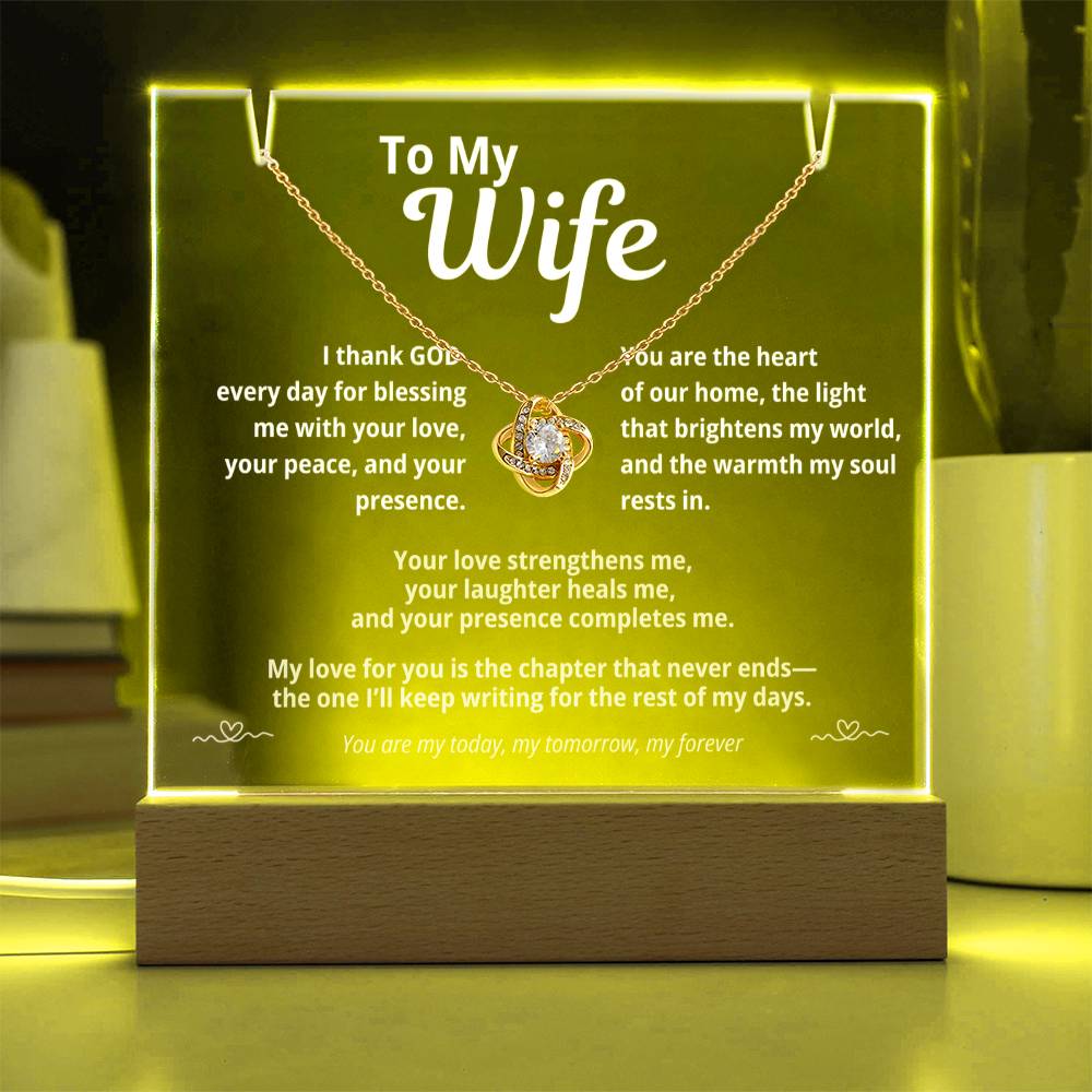To My Wife "I Thank GOD Every Day.." Acrylic w/ Love Knot Necklace