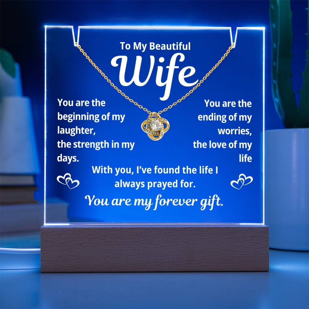 To My Beautiful Wife "You Are the Beginning.." Lighted Acrylic Keepsake with Love Knot Necklace