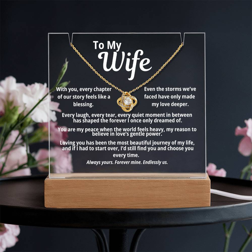 To My Wife "With You Every Chapter.." Acrylic w/Love Knot Necklace