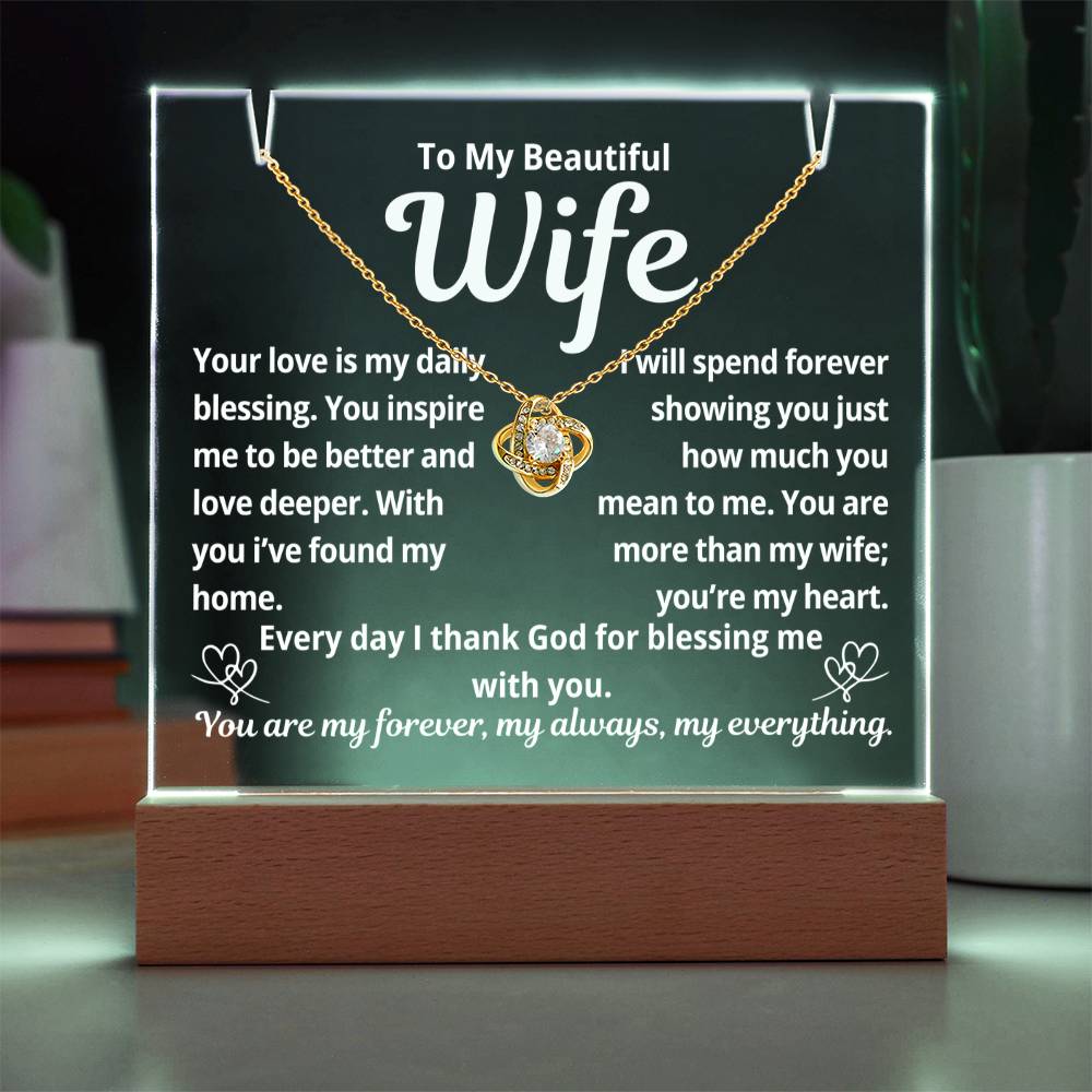 To My Beautiful Wife "Your Love is My Daily Blessing.."  Lighted Acrylic Keepsake with Love Knot Necklace