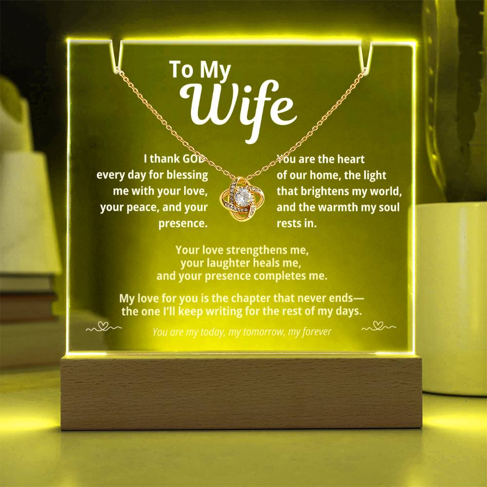 To My Wife "I Thank GOD Every Day.." Acrylic w/ Love Knot Necklace